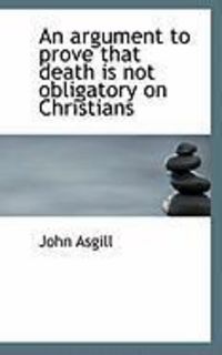 Produktbild: An Argument to Prove That Death Is Not Obligatory on Christians