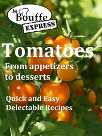 Produktbild: JeBouffe-Express Tomatoes from appetizer to dessert