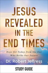 Produktbild: Jesus Revealed in the End Times Study Guide