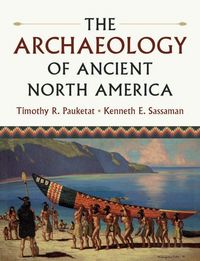 Produktbild: The Archaeology of Ancient North America