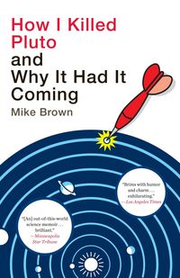 Produktbild: How I Killed Pluto and Why It Had It Coming