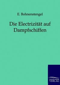 Produktbild: Die Electrizit&auml;t auf Dampfschiffen