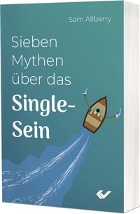 Produktbild: Sieben Mythen &uuml;ber das Single-Sein