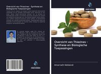 Produktbild: Overzicht van Thiazines - Synthese en Biologische Toepassingen