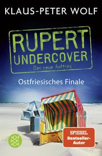 Bild vom Artikel Rupert undercover - Ostfriesisches Finale vom Autor Klaus-Peter Wolf