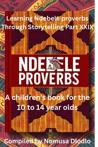 Produktbild: Learning Ndebele Proverbs Through Storytelling Part XXIX