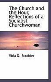 Produktbild: The Church and the Hour, Reflections of a Socialist Churchwoman