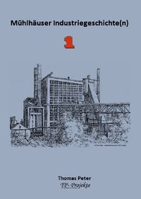 Produktbild: M&uuml;hlh&auml;user Industriegeschichte(n) 1