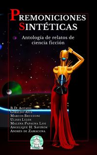 Produktbild: Premoniciones sint&eacute;ticas: Antolog&iacute;a de relatos de ciencia ficci&oacute;n