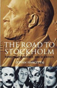Produktbild: The Road to Stockholm. Nobel Prizes, Science, and Scientists