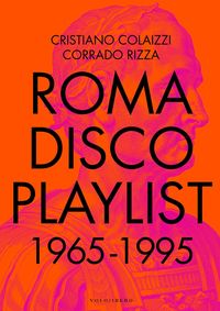 Produktbild: Roma Disco Playlist. 1965 - 1995