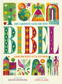 Produktbild: Die gr&ouml;&szlig;te Geschichte &ndash; KINDERBIBEL