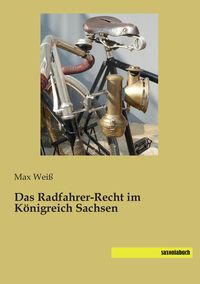 Produktbild: Das Radfahrer-Recht im K&ouml;nigreich Sachsen