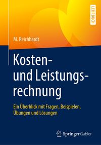 Bild vom Artikel Kosten- und Leistungsrechnung vom Autor M. Reichhardt