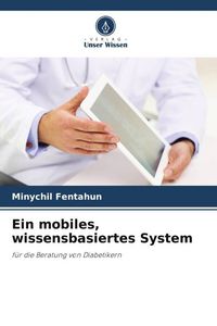 Produktbild: Ein mobiles, wissensbasiertes System