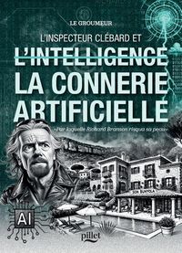 Produktbild: L'Inspecteur Cl&eacute;bard et l'intelligence (ou plut&ocirc;t) la connerie artificielle