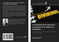 Produktbild: La influencia de la estructura accionarial en la pol&iacute;tica de dividendos