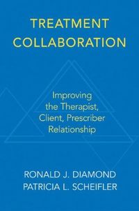 Produktbild: Treatment Collaboration: Improving the Therapist, Prescriber, Client Relationship