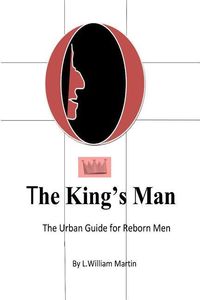 Produktbild: The Kings Man: The Urban Guide for Reborn Men