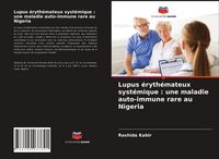 Produktbild: Lupus &eacute;ryth&eacute;mateux syst&eacute;mique : une maladie auto-immune rare au Nigeria