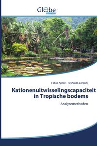 Produktbild: Kationenuitwisselingscapaciteit in Tropische bodems