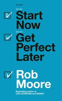 Produktbild: Start Now. Get Perfect Later.