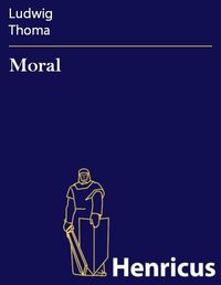 Bild vom Artikel Moral vom Autor Ludwig Thoma