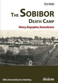 Produktbild: The Sobibor Death Camp: History, Biographies, Remembrance