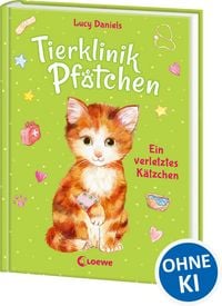 Produktbild: Tierklinik Pf&ouml;tchen (Band 1) - Ein verletztes K&auml;tzchen