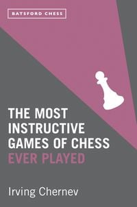 Produktbild: The Most Instructive Games of Chess Ever Played