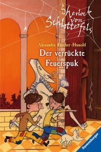 Produktbild: Sherlock von Schlotterfels, Band 3 - Der verr&uuml;ckte Feuerspuk