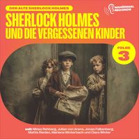 Produktbild: Sherlock Holmes und die vergessenen Kinder (Der alte Sherlock Holmes, Folge 3)