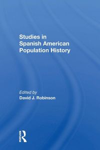 Produktbild: Studies In Spanishamerican Population History
