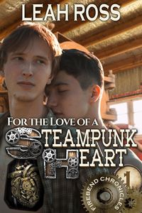 Produktbild: For the Love of a Steampunk Heart (Firebend Chronicles, #1)