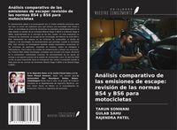 Produktbild: An&aacute;lisis comparativo de las emisiones de escape: revisi&oacute;n de las normas BS4 y BS6 para motocicletas