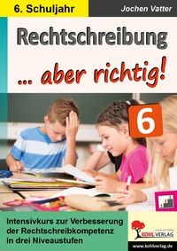 Produktbild: Rechtschreibung ... aber richtig! / Klasse 6