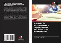 Produktbild: Processo di insegnamento e apprendimento nell'educazione ingegneristica