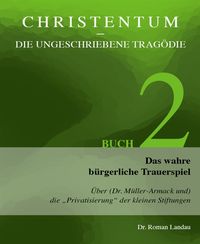 Produktbild: Christentum - die ungeschriebene Trag&ouml;die (Buch 2)