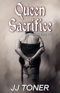 Produktbild: Queen Sacrifice (a Saxon short story)