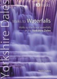 Produktbild: Coates, N: Walks to Waterfalls - Top 10 Walks Series, Yorksh