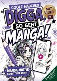 Produktbild: Digga, so geht Manga! Zeichnen lernen mit Videos f&uuml;r M&auml;dchen ab 10 Jahren