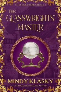 Produktbild: The Glasswrights' Master (Lost Guild, #5)