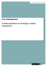 Produktbild: Schulsozialarbeit als Strategie sozialer Integration