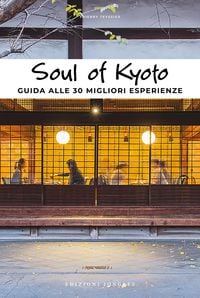Produktbild: Soul of Kyoto. Guida alle 30 migliori esperienze