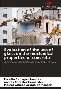 Produktbild: Evaluation of the use of glass on the mechanical properties of concrete
