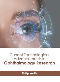 Produktbild: Current Technological Advancements in Ophthalmology Research