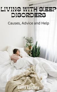 Produktbild: Living with Sleep Disorders, Causes, Advice and Help