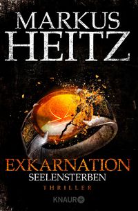 Bild vom Artikel Exkarnation - Seelensterben vom Autor Markus Heitz
