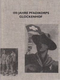 Produktbild: 100 Jahre Pfadikorps Glockenhof (1912-2012)