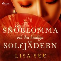 Produktbild: Sn&ouml;blomma och den hemliga solfj&auml;dern